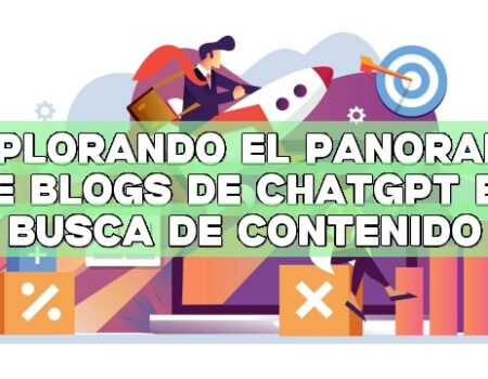 Explorando el panorama de blogs de ChatGPT en busca de contenido