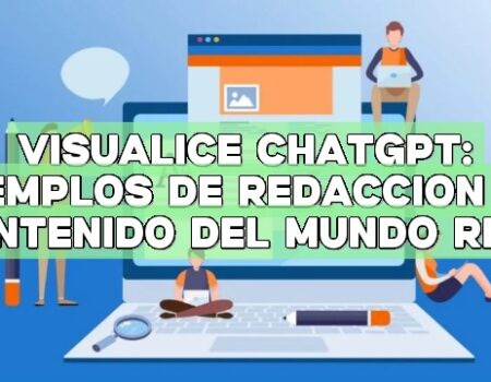 Visualice ChatGPT: ejemplos de redacción de contenido del mundo real