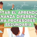 Adaptar el aprendizaje: Enseñanza diferenciada para profesores de secundaria