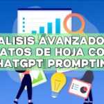 Análisis avanzado de datos de hoja con ChatGPT Prompting