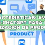 Características: Avisos de ChatGPT para la optimización de productos