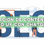 Creación de contenidos SEO UX con ChatGPT