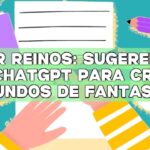 Crear reinos: Sugerencias de ChatGPT para crear mundos de fantasía