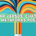 Crear versos: ChatGPT para metáforas poéticas
