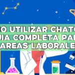 Cómo utilizar ChatGPT: Guía completa para tareas laborales