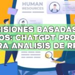 Decisiones basadas en datos: ChatGPT Prompt para análisis de RRHH