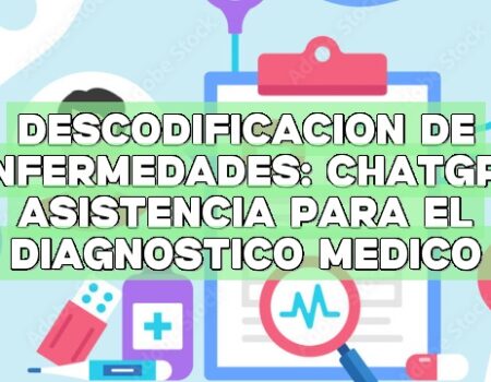 Descodificación de enfermedades: ChatGPT Asistencia para el diagnóstico médico