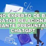 Diseño experto de bases de datos relacionales mediante preguntas de ChatGPT