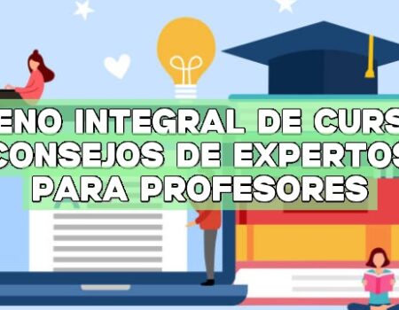 Diseño integral de cursos: Consejos de expertos para profesores