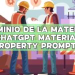 Dominio de la Materia: ChatGPT Material Property Prompts