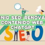 Dominio SEO: Renovación del contenido web con ChatGPT