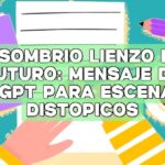 El sombrío lienzo del futuro: Mensaje de ChatGPT para escenarios distópicos
