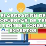 Elaboración de propuestas de tesis impactantes: Consejos de expertos