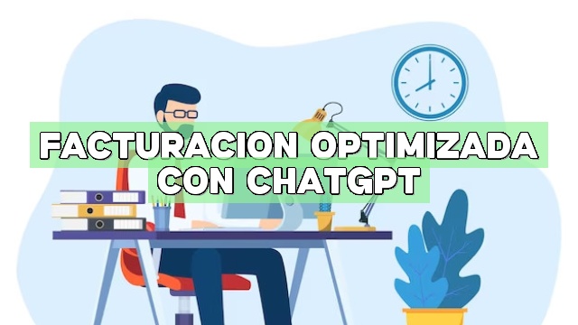 Facturación optimizada con ChatGPT