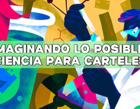 Imaginando lo posible: Ciencia para carteles