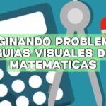 Imaginando problemas: Guías visuales de matemáticas