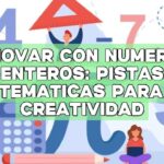 Innovar con números enteros: Pistas matemáticas para la creatividad