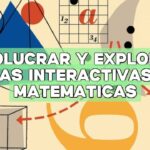 Involucrar y explorar: Guías interactivas de matemáticas