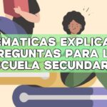 Matemáticas explicadas: Preguntas para la escuela secundaria