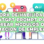 Mejora de habilidades: ChatGPT Prompt para crear módulos de formación de empleados