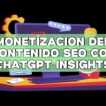 Monetización del contenido SEO con ChatGPT Insights
