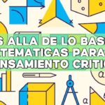Más allá de lo básico: Matemáticas para el pensamiento crítico