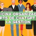 Oficina Organizada: Prompts de ChatGPT para la gestión