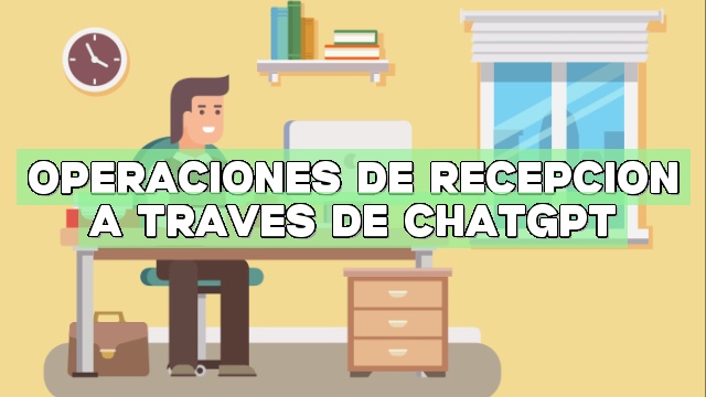 Operaciones de recepción a través de ChatGPT