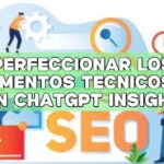 Perfeccionar los documentos técnicos SEO con ChatGPT Insights
