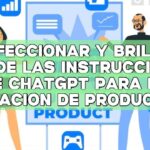Perfeccionar y brillar: Uso de las instrucciones de ChatGPT para la iteración de productos