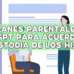 Planes parentales: ChatGPT para acuerdos de custodia de los hijos