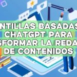 Plantillas basadas en ChatGPT para transformar la redacción de contenidos