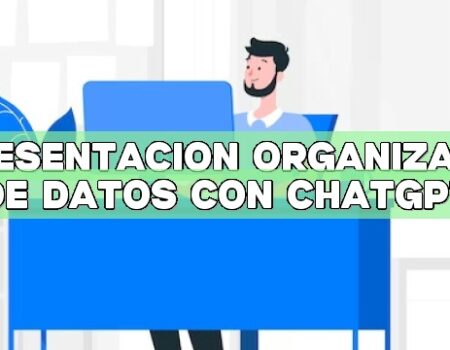 Presentación organizada de datos con ChatGPT