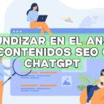Profundizar en el análisis de contenidos SEO con ChatGPT