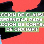 Redacción de cláusulas: Sugerencias para la redacción de contratos de ChatGPT