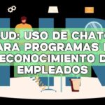Salud: Uso de ChatGPT para programas de reconocimiento de empleados