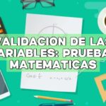 Validación de las variables: Pruebas matemáticas