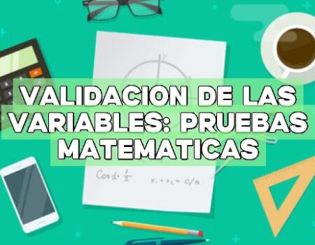 Validación de las variables: Pruebas matemáticas