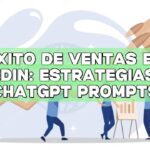 Éxito de ventas en LinkedIn: Estrategias con ChatGPT Prompts